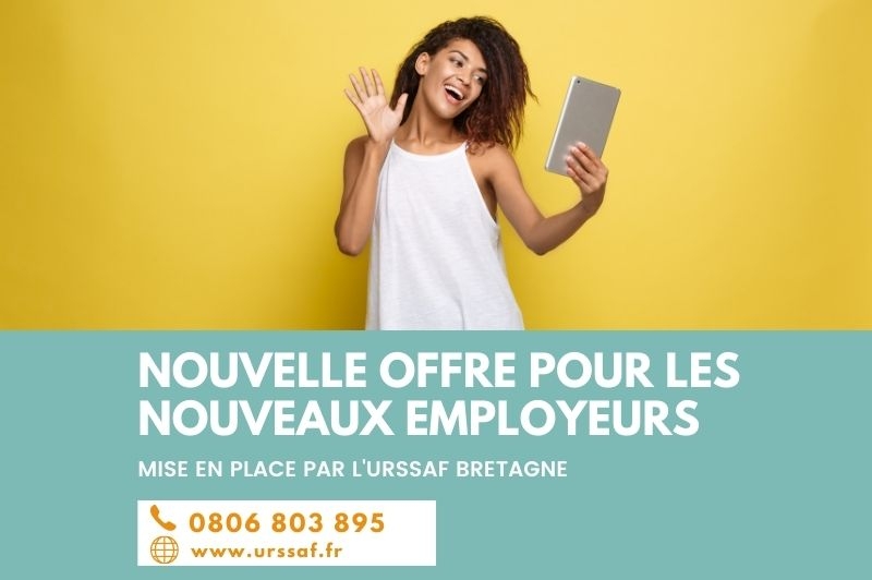 Urssaf Bretagne : nouvelle offre pour les nouveaux employeurs.